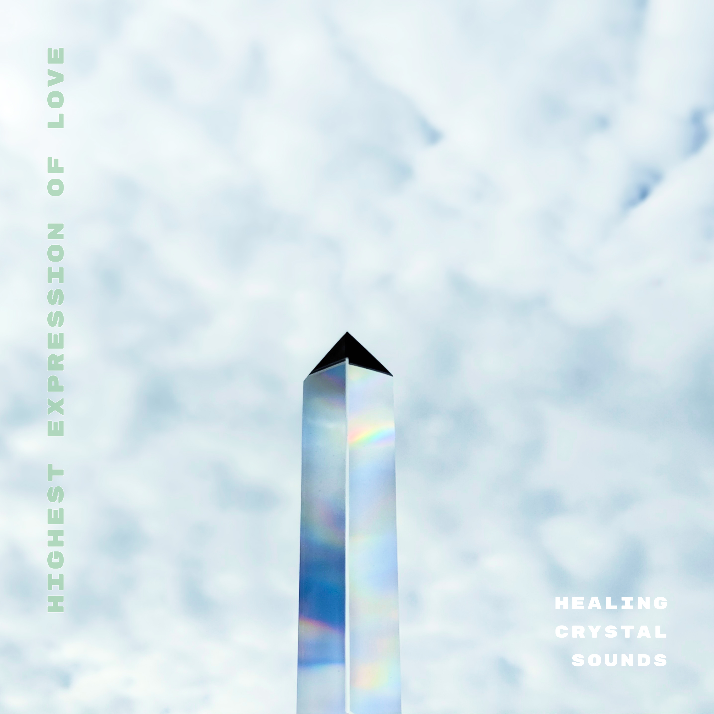 Highest Expression of Love album cover - healing sound crystal music by The Mystic Engineer